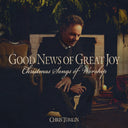 Pre-Order: Chris Tomlin - Good News Of Great Joy: Christmas Songs Of Worship [LP]