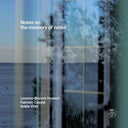 PRE-ORDER: Notes On The Memory Of Notes [LP]