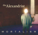 Pre-Order: Alexandrist - Mortalism [CD]