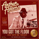 Pre-Order: Arthur Adams - You Got The Floor / Stay With Me [Signed]