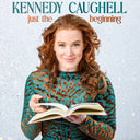 Pre-Order: Kennedy Caughell - Just The Beginning [CD]