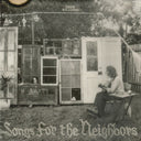PRE-ORDER: Songs For The Neighbors [LP]
