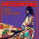 Pre-Order: Lisa Leblanc - Patchwork [LP]