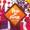 Pre-Order: Head Of Femur - Bend The Light [CD]