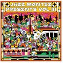 Pre-Order: Jazz Montez Presents Vol Iii / Various - Jazz Montez Presents Vol Iii / Various [LP]