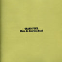 We're An American Band [CD]