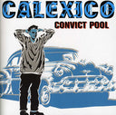 Calexico - Convict Pool [CD]
