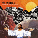 The Thermals - The Body, The Blood, The Machine (Vinyl LP)