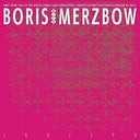 BORIS WITH MERZBOW - 2R0I2P0 [Vinyl]