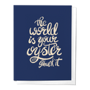 The World Is Your Oyster, Shuck It! Congratulations Greeting Card