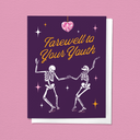 Farewell To Your Youth, Skeleton Birthday Congratulations Greeting Card