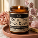 Calm The Fuck Down | 9 oz Funny Gift Candle | Malicious Women Co.