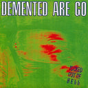 Demented Are Go - Kicked Out Of Hell [Vinyl]