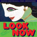 Elvis Costello & The Imposters - Look Now [LP] [Vinyl]