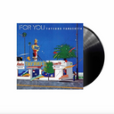 For You | Vinyl Album