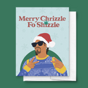 Merry Chrizzle Fo Shizzle Snoop Dog Holiday Greeting Card