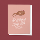 A Mother Like No Otter, Mother's Day Gift Greeting Card