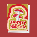 Happy Holi-daze Mushroom Trippy Christmas Holiday Greeting Card