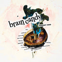 Brain Candy (Indie Exclusive) [Vinyl]