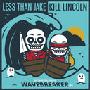 LESS THAN JAKE / KILL LINCOLN - Wavebreaker #1 (7" Single, Ltd to 500) [Vinyl]