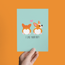 I Like Your Corgi Butt Valentine's Day Love Greeting Card