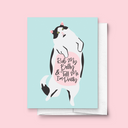 Rub My Belly and Tell Me I'm Pretty Cat Love Greeting Card