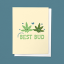 You're My Best Bud Valentine's Day Love Friend Greeting Card
