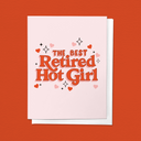 The Best Retired Hot Girl, Love, Cute Greeting Card