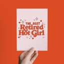 The Best Retired Hot Girl, Love, Cute Greeting Card