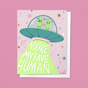 You Are My Favorite Human, Alien Anniversary Love Greeting Card