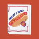 You're A Total Hottie, Hot Dog Love Valentine Greeting Card