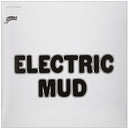 Electric Mud [Vinyl]