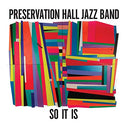 Preservation Hall Jazz Band - So It Is [Vinyl]