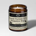 Proud Parent Of A Dramatic Dog | 9oz Family Candle | Malicious Women Co