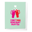 I Can't Stan Being Away From You, Stanley Cup Greeting Card