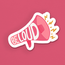 Be Loud Megaphone Vinyl Sticker, Feminist, Female Strong