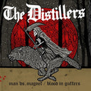 The Distillers - Man Vs. Magnet / Blood In Gutters (7" Single) [Vinyl]