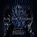For The Throne (Music Inspired By The Hbo Series Game Of Thrones) [Vinyl]