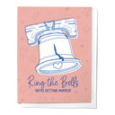 Ring the Bells Philadelphia Wedding, Engagement, Congratulations Greeting Card