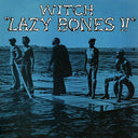 Witch - Lazy Bones !! [Vinyl]