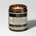 You Can Cross ‘Dying Young’ Off Your List Of Things To Worry About | 9oz Funny Candle | Malicious Women Co