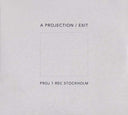 A PROJECTION - Exit |