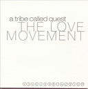 A Tribe Called Quest - THE LOVE MOVEMENT |