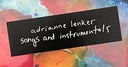 Adrianne Lenker - Songs And Instrumentals | Mint (M) Mint (M)
