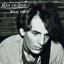 Alex Chilton - Jesus Christ |