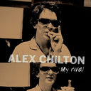 Alex Chilton - My Rival | Mint (M) Mint (M)