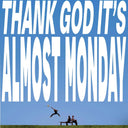 Almost Monday - Thank God It'S Almost Monday [Sky Blue LP] [Vinyl]