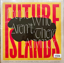 Future Islands - People Who Aren't There Anymore | Mint (M) Mint (M)