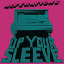 ALTERATIONS - Up Your Sleeve |
