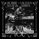 Amanda Shires & Bobbie Nelson - Loving You [White LP] [Vinyl]